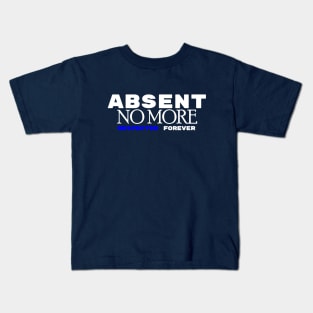 Absent No More Kids T-Shirt